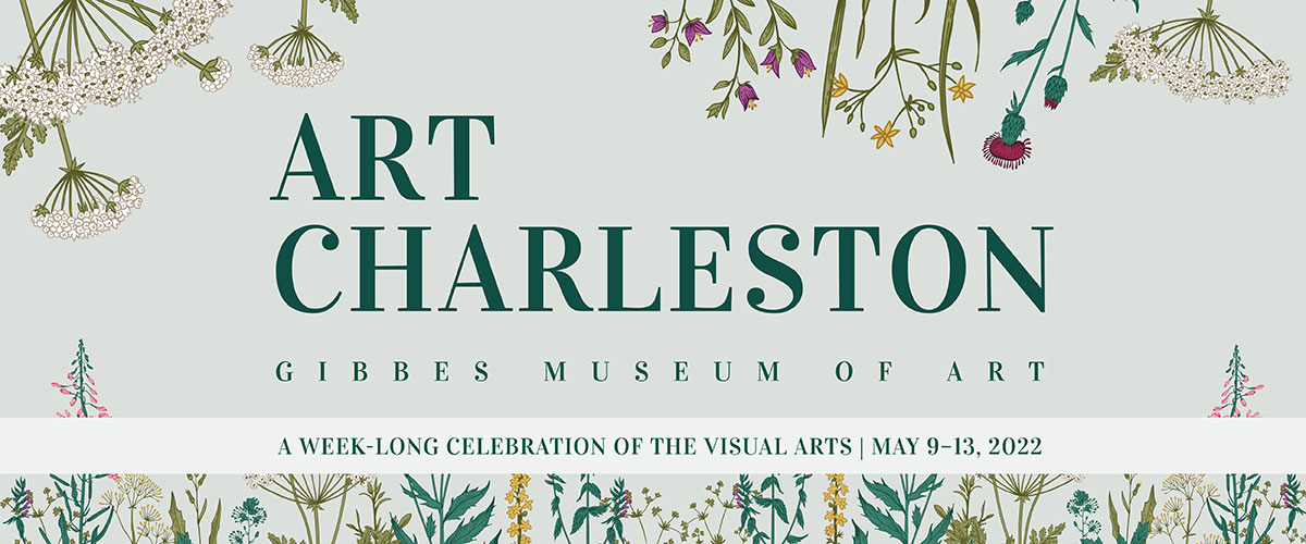 Art Charleston. Gibbes Museum of Art. A week-long celebration of the visual arts. May 9 to 13, 2022