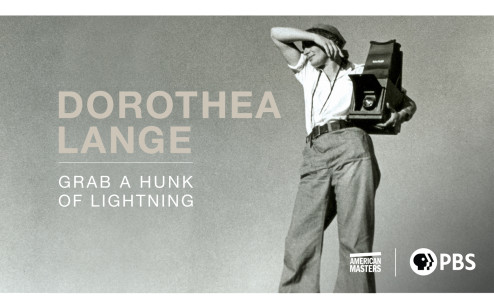 Dorothea Lange: Grab a Hunk of Lightning Film Screening