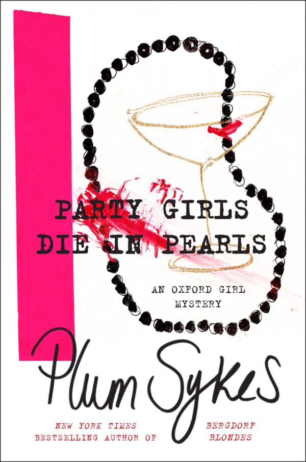 Plum Sykes' latest book, Party Girls Die in Pearls, will be for sale at this year's Art of Design Luncheon and Lecture.