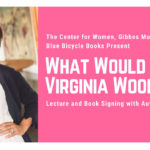 Join Nina Collins at the Gibbes Museum of Art as she discusses a movement for women over forty, What Would Virginia Woolf Do?, on October 24.