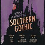 Southern Gothic film poster with movie titles and screening dates